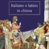 Italiano e latino in chiesa