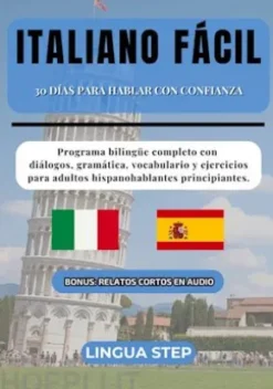 Italiano Fácil: 30 Días para Hablar con Confianza