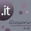 .it 7 – Glossario A1-A2