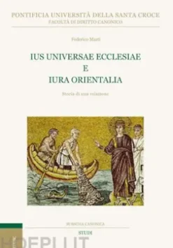 Ius Universae Ecclesiae e Iura Orientalia