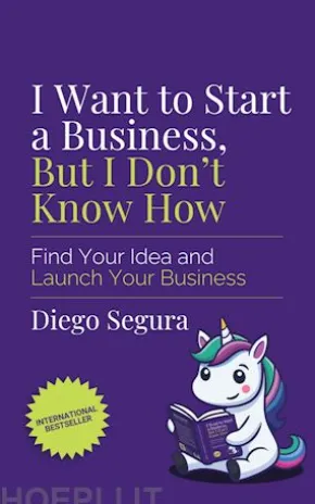 I Want to Start a Business, but I Don't Know How