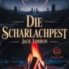 Jack London: Die Scharlachpest