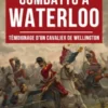 J’ai Combattu à Waterloo