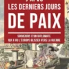 J’ai Vu les Derniers Jours de Paix