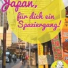 Japan, für dich ein Spaziergang