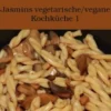 Jasmins vegetarische/vegane Kochküche 1