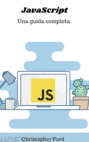 JavaScript: Una guida completa