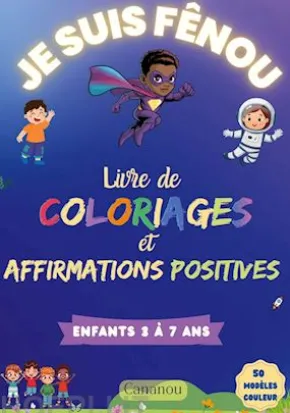 Je suis Fênou - Livre de Coloriages et Affirmations Positives
