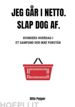 Jeg går i Netto. Slap dog af.