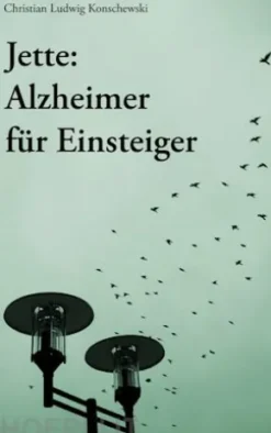 Jette: Alzheimer für Einsteiger