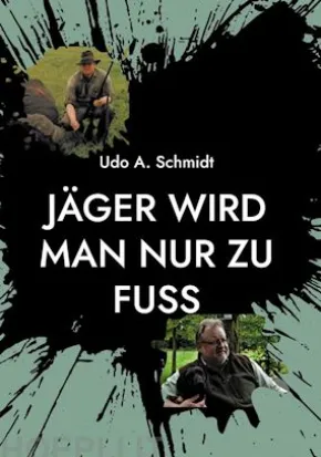 Jäger wird man nur zu Fuß