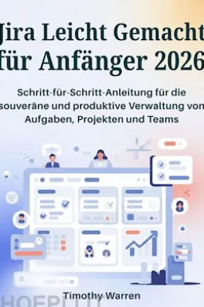 Jira Leicht Gemacht für Anfänger 2026