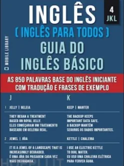 4 - JKL - Inglês ( Inglês Para Todos ) Guia do Inglês Básico
