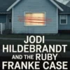 Jodi Hildebrandt And the Ruby Franke Case