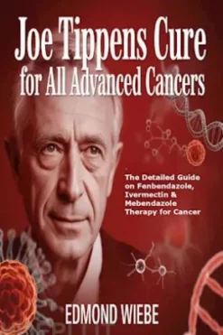 Joe Tippens Cure for All Advanced Cancers
