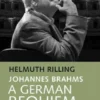 Johannes Brahms. A German Requiem