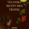 Jordens essens – Veganska recept med tryffel – rev. 3 - Terra Vegan-serien från Nemo - vol. 2 – rev.3