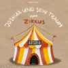 Joshua und sein Traum vom Zirkus