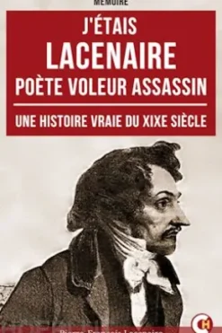 J'étais Lacenaire