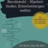 Jugendliche vor der Berufswahl - Klarheit finden, Entscheidungen treffen