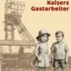 Kaisers Gastarbeiter