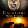 KALAHARI: Alle Parks der Kalahari