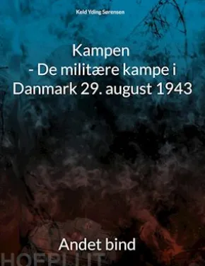 Kampen - De militære kampe i Danmark 29. august 1943