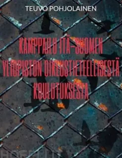 Kamppailu Itä-Suomen yliopiston oikeustieteellisestä koulutuksesta