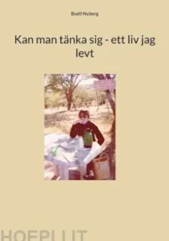 Kan man tänka sig - ett liv jag levt