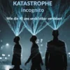KATASTROPHE incognito