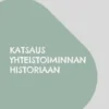 Katsaus yhteistoiminnan historiaan