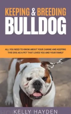 Keeping and Breeding Bulldog