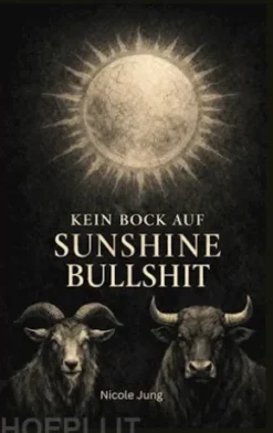 Kein Bock auf Sunshine-Bullshit