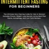 Ketogenic Diet and Intermittent Fasting for Beginners