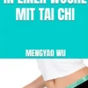 5 kg abnehmen in einer Woche mit Tai Chi