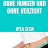 10 kg abnehmen in 2 Wochen ohne Hunger und ohne Verzicht