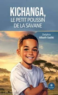 Kichanga, Le Petit Poussin de la savane