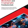 Kickstart Blockchain and Cryptography Fundamentals: Navigate the Intricacies of Modern Blockchain, Cryptography, Smart Contracts and Hyperledger for Driving Real-World Transformations