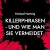 Killerphrasen - und wie man sie vermeidet