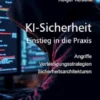 KI-Sicherheit in der Praxis