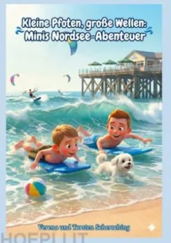 Kleine Pfoten, große Wellen: Minis Nordsee-Abenteuer