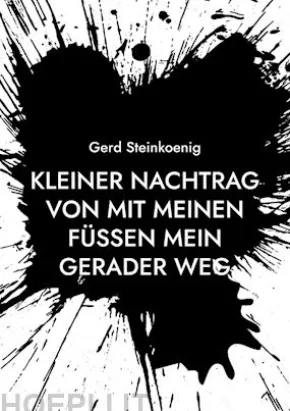 Kleiner Nachtrag von Mit meinen Füßen mein gerader Weg