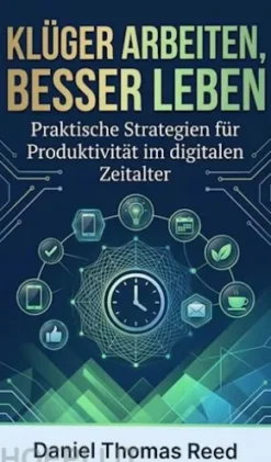 Klüger Arbeiten, Besser Leben