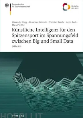 Künstliche Intelligenz für den Spitzensport im Spannungsfeld zwischen Big und Small Data (KISs-BiS)