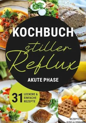 Kochbuch Stiller Reflux - Akute Phase