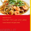 Kochen mit Lust und Liebe