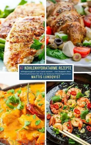 47 Kohlenhydratarme Rezepte