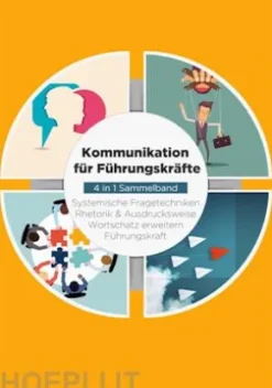 Kommunikation für Führungskräfte - 4 in 1 Sammelband