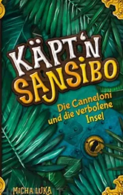 Käptn Sansibo - Die Canneloni und die verbotene Insel