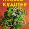 Krasse Kräuter